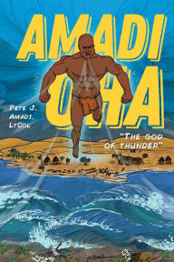 Title: Amadi Oha, Author: Pete J. Amadi