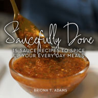 Title: Saucefully Done, Author: Briona Adams