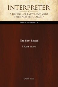 Title: The First Easter, Author: S. Kent Brown