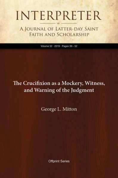 The Crucifixion as a Mockery, Witness, and Warning of the Judgment