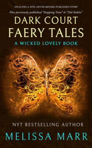 Title: Dark Court Faery Tales, Author: Melissa Marr