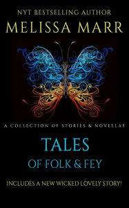 Title: Tales of Folk & Fey, Author: Melissa Marr