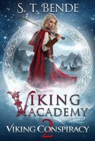Title: Viking Academy: Viking Conspiracy, Author: S. T. Bende