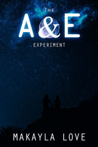 Title: The A&E Experiment, Author: Makayla Love