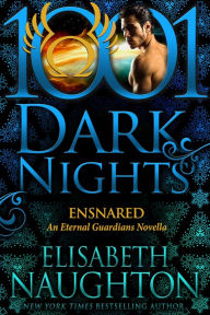 Title: Ensnared (1001 Dark Nights Series Novella), Author: Elisabeth Naughton