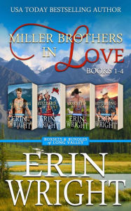 Title: Miller Brothers in Love: A Contemporary Western Romance Boxset (Books 1 - 4), Author: Erin Wright