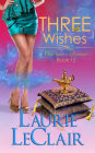 Three Wishes (Once Upon A Romance Series, Book 15)