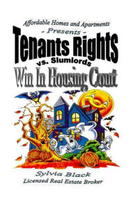 Title: Tenants Rights vs Slumlords: Win in Housing Court, Author: Sylvia Black