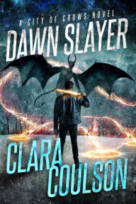 Title: Dawn Slayer, Author: Clara Coulson