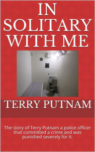 Title: In Solitary With Me, Author: Terry Putnam