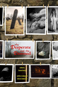 Title: The Desperate and the Damned, Author: Sandra Ruttan