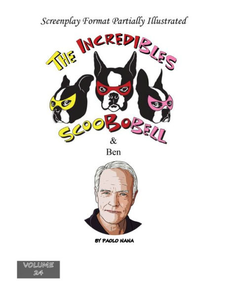 The Incredibles Scoobobell & Ben (Volume 24)