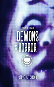 Title: Demons & Horror, Author: Steve Hutchison