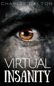 Title: Virtual Insanity, Author: Charlie Dalton