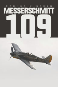 Title: Messerschmitt 109, Author: Edmund Kingham