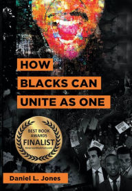 Title: How Blacks Can Unite as One, Author: Daniel L. Jones