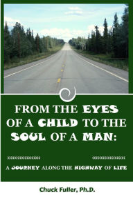 Title: From the Eyes of a Child to the Soul of a Man, Author: Chester Fuller