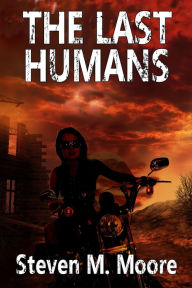 Title: The Last Humans, Author: Steven M. Moore