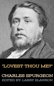 Title: Lovest Thou Me?, Author: Charles Spurgeon