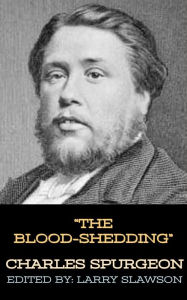 Title: The Blood-Shedding, Author: Charles Spurgeon