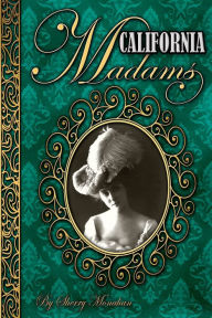 Title: California Madams, Author: Sherry Monahan