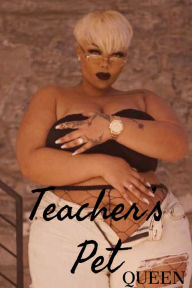 Title: Teacher's Pet, Author: Queen Pen