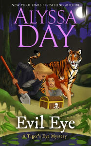 Title: Evil Eye: Tiger's Eye Mysteries, Author: Alyssa Day