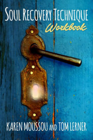 Title: Soul Recovery Technique Workbook, Author: Karen Moussou