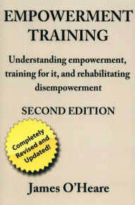 Title: Empowerment Training, 2nd Edition, Author: James O'Heare