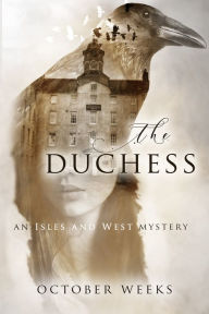 Title: The Duchess, Author: October Weeks