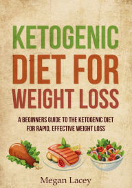 Title: Ketogenic Diet for Weight Loss, Author: Megan Lacey