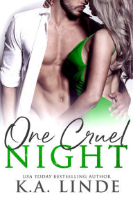 Title: One Cruel Night: A Cruel Series Prequel, Author: K. A. Linde