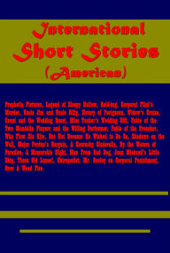 Title: International Short Stories- Prophetic Pictures Legend of Sleepy Hollow Corporal Flint's Murder Uncle Jim and Uncle Bill, Author: Nathaniel Hawthorne