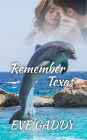 Remember Texas: A Texas Coast Romance