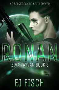 Title: Ronan: Ziva Payvan Book 3, Author: EJ Fisch