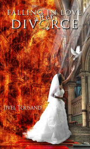 Title: Falling In Love After Divorce, Author: Jivel Tousand