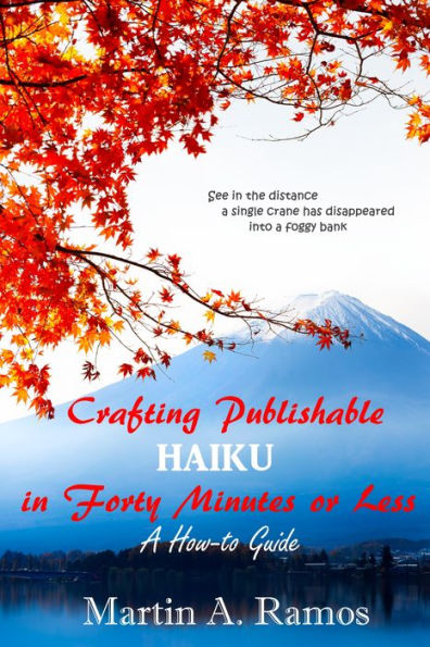 Crafting Publishable Haiku in Forty Minutes or Less