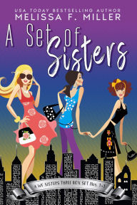 Title: A Set of Sisters: A We Sisters Three Box Set (Books 1-3), Author: Melissa F. Miller