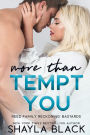 More Than Tempt You