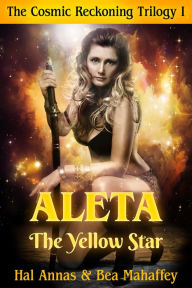 Title: ALETA - The Yellow Star, Author: Hal Annas