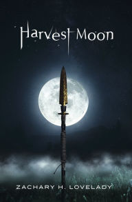 Title: Harvest Moon, Author: Zachary H. Lovelady