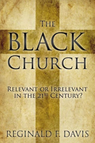 Title: The Black Church, Author: Reginald F. Davis