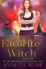 Title: My Favorite Witch, Author: Annette Blair