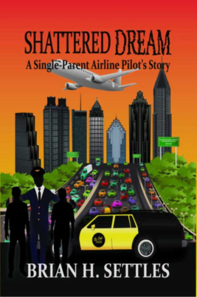 Shattered : Dream A Single-Parent Airline Pilot's Story