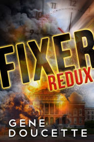 Title: Fixer Redux, Author: Gene Doucette