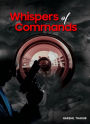 Whispers of Commands