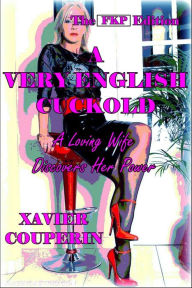 Title: A Very English Cuckold - The FKP Edition, Author: Xavier Couperin