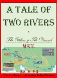 Title: A TALE OF TWO RIVERS -- The Rhine & The Danube, Author: Hwameiyuan Press