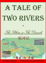 Title: THE RHINE & THE DANUBE {A Tale Of Two Rivers}, Author: Hwameiyuan Press