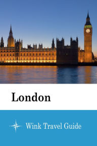Title: London - Wink Travel Guide, Author: Wink Travel Guide